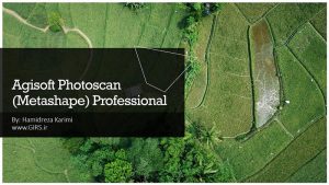 آموزش نرم افزارAgisoft Photoscan